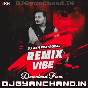 Dj Akn Prayagraj - New Bollywood Dj Songs